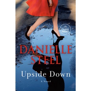 Upside Down - Large Print by  Danielle Steel (Paperback) - 1 of 1