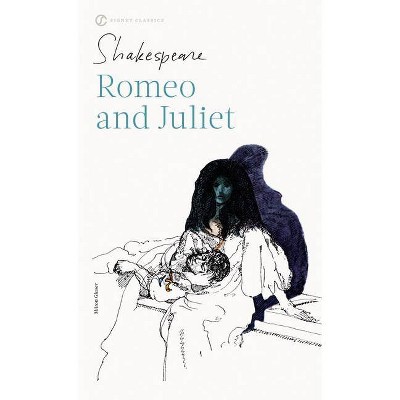 Romeo and Juliet - (Shakespeare, Signet Classic) by  William Shakespeare (Paperback)