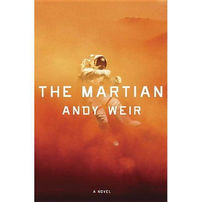 The Martian - by  Andy Weir (Hardcover)