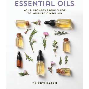 Essential Oils - by  Ravi Ratan (Paperback) - 1 of 1