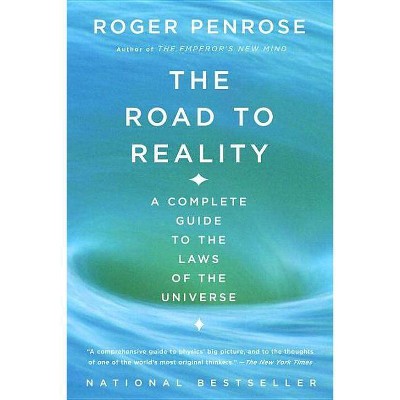 The Road to Reality - by  Roger Penrose (Paperback)