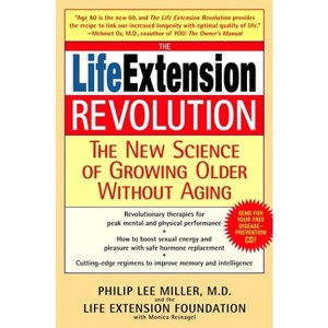 The Life Extension Revolution - by  Philip Lee Miller & Monica Reinagel (Paperback) - 1 of 1