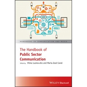 The Handbook of Public Sector Communication - (Handbooks in Communication and Media) by  Vilma Luoma-Aho & María José Canel (Paperback) - 1 of 1