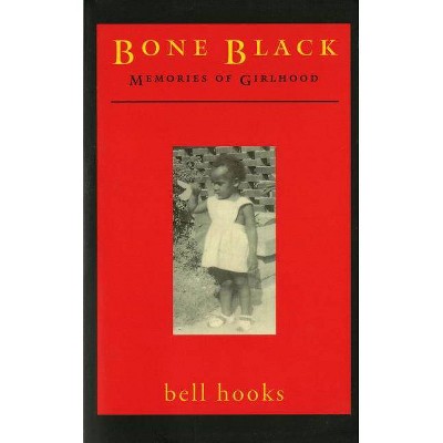 Bone Black - by  Bell Hooks (Paperback)