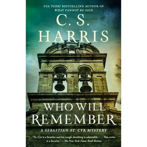 Who Will Remember - (Sebastian St. Cyr Mystery) by  C S Harris (Paperback) - 1 of 1