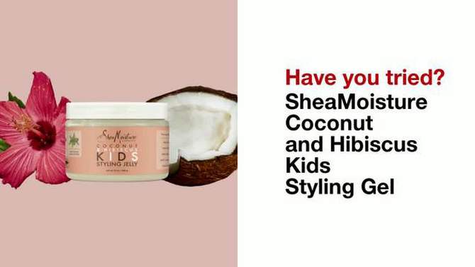 SheaMoisture Coconut &#38; Hibiscus Kids Styling Jelly - 12oz, 2 of 11, play video