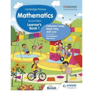 Cambridge Primary Mathematics Learner's Book 1 Second Edition - by  Catherine Casey & Steph King (Paperback) - 1 of 1