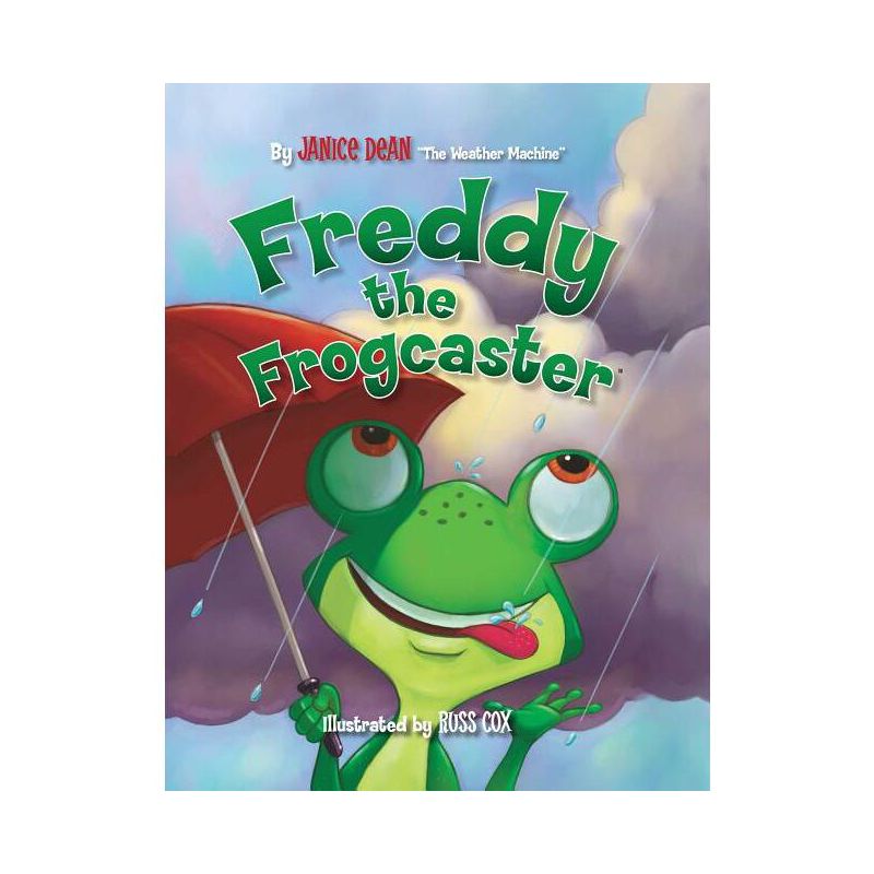 Freddy the Frogcaster - by  Janice Dean (Paperback), 1 of 2