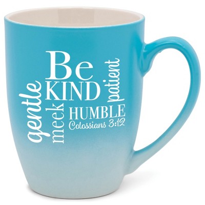 Be Kind, Humble, Gentle, Meek, Patient Colossians 3:12 Two Toned Ombre Matte Pale Blue and White 12 ounce Ceramic Stoneware Coffee Cup Mug