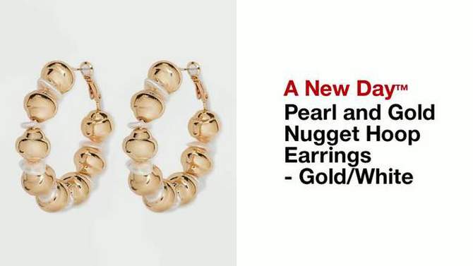 Pearl and Gold Nugget Hoop Earrings - A New Day&#8482; Gold/White, 2 of 13, play video
