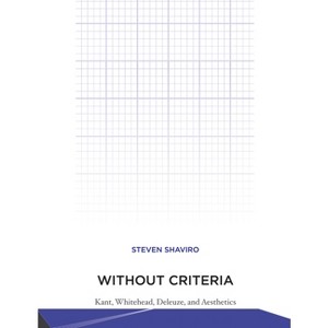 Without Criteria - (Technologies of Lived Abstraction) by  Steven Shaviro (Paperback) - 1 of 1