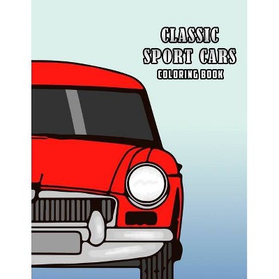 Classic Sport Cars Coloring Book - by  Osam Colors (Paperback)