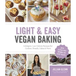 Light & Easy Vegan Baking - by  Jillian Glenn (Paperback)