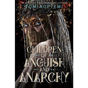 Children of Anguish and Anarchy - (Legacy of Orisha) by Tomi Adeyemi - 1 of 1