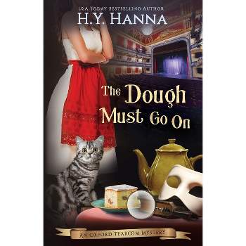 The Dough Must Go On - (Oxford Tearoom Mysteries) by  H y Hanna (Paperback)