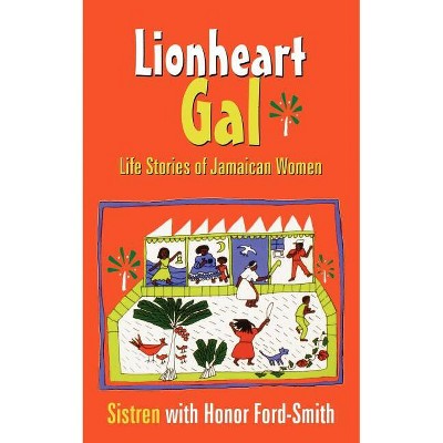 Lionheart Gal - by  Honor Ford-Smith (Paperback)