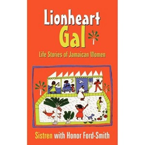 Lionheart Gal - by  Honor Ford-Smith (Paperback) - 1 of 1