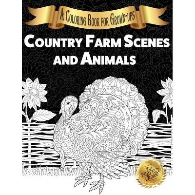 Country Farm Scenes and Animals - (The Perfect Choice) by  Lasting Happiness (Paperback)