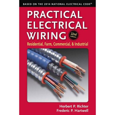 Practical Electrical Wiring - 22nd Edition by  Herbert P Richter & F P Hartwell (Paperback)