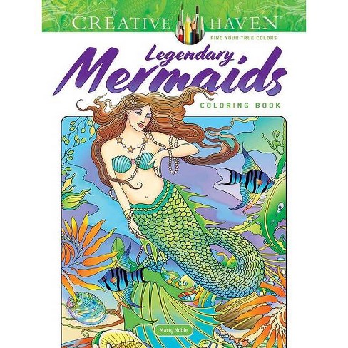Creative Haven Legendary Mermaids Coloring Book - (adult Coloring Books:  Fantasy) By Marty Noble (paperback) : Target