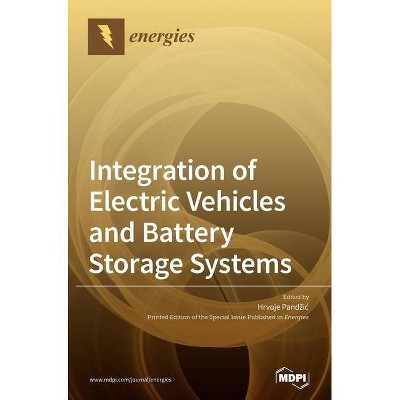 Integration of Electric Vehicles and Battery Storage Systems - (Hardcover)