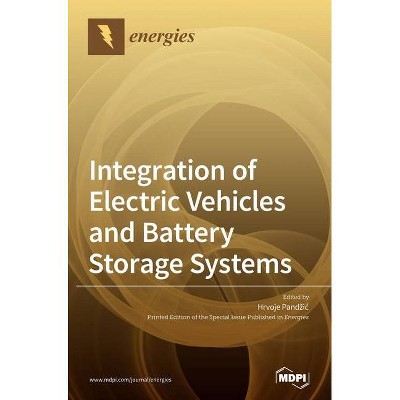 Integration of Electric Vehicles and Battery Storage Systems - (Hardcover)