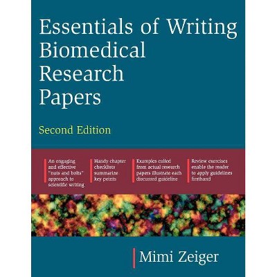 Essentials of Writing Biomedical Research Papers. Second Edition - 2nd Edition by  Mimi Zeiger (Paperback)