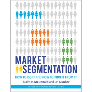 Market Segmentation - 4th Edition by  Malcolm McDonald (Paperback) - 1 of 1