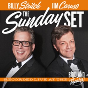 Jim Caruso & Billy Stritch - The Sunday Set  Recorded Live At The Birdland Theater (CD) - 1 of 1