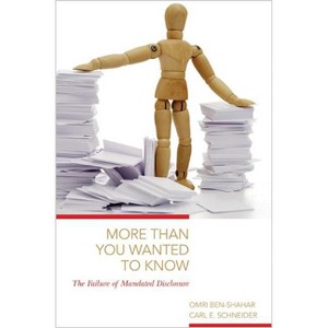 More Than You Wanted to Know - by  Omri Ben-Shahar & Carl E Schneider (Hardcover) - 1 of 1