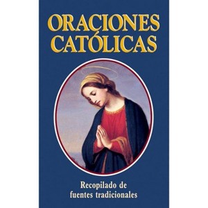 Oraciones Catolicas - by  Thomas a Nelson (Paperback) - 1 of 1