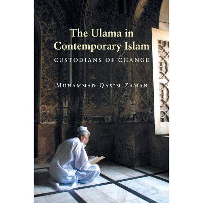 The Ulama in Contemporary Islam - (Princeton Studies in Muslim Politics) Annotated by  Muhammad Qasim Zaman (Paperback)