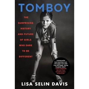 Tomboy - by  Lisa Selin Davis (Paperback) - 1 of 1