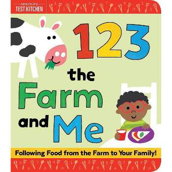 1 2 3 the Farm and Me - by  America's Test Kitchen Kids & Maddie Frost (Board Book)