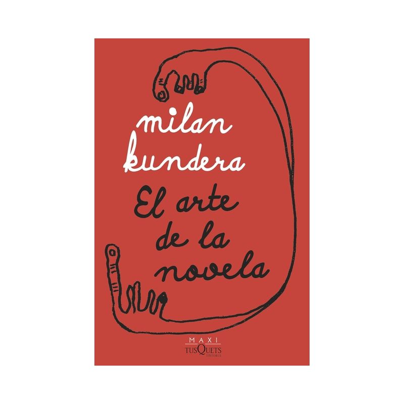 El Arte de la Novela - by  Milan Kundera (Paperback), 1 of 2