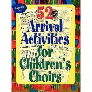 52 Arrival Activities for Childrens Choir - by  Ginger G Wyrick (Paperback) - 1 of 1