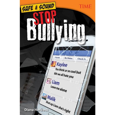 Safe & Sound: Stop Bullying - (Time(r) Informational Text) by  Diana Herweck (Paperback)