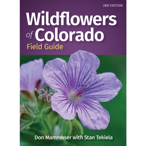 Wildflowers of Colorado Field Guide - (Wildflower Identification Guides) 2nd Edition by  Don Mammoser & Stan Tekiela (Paperback) - image 1 of 1