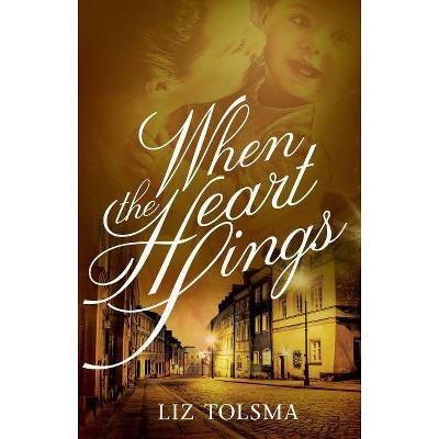  When the Heart Sings - (Music of Hope) by  Liz Tolsma (Paperback) 