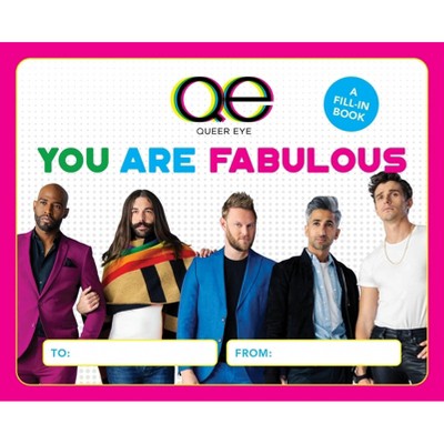 Queer Eye: You Are Fabulous - by  Lauren Emily Whalen (Hardcover)