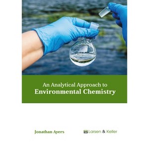 An Analytical Approach to Environmental Chemistry - by  Jonathan Ayers (Hardcover) - 1 of 1