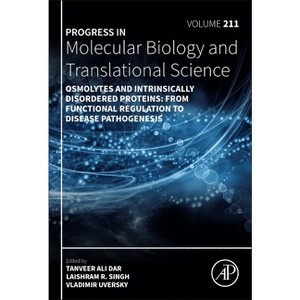 Osmolytes and Intrinsically Disordered Proteins: From Functional Regulation to Disease Pathogenesis - (Hardcover) - 1 of 1