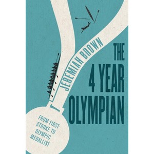 The 4 Year Olympian - by  Jeremiah Brown (Paperback) - 1 of 1