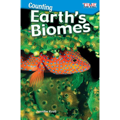 Counting: Earth's Biomes - (Time for Kids(r) Informational Text) by  Jennifer Kroll (Paperback)
