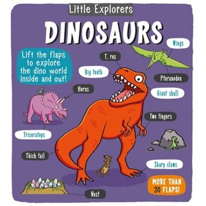 Little Explorers: Dinosaurs - by  Little Bee Books (Hardcover) - 1 of 1