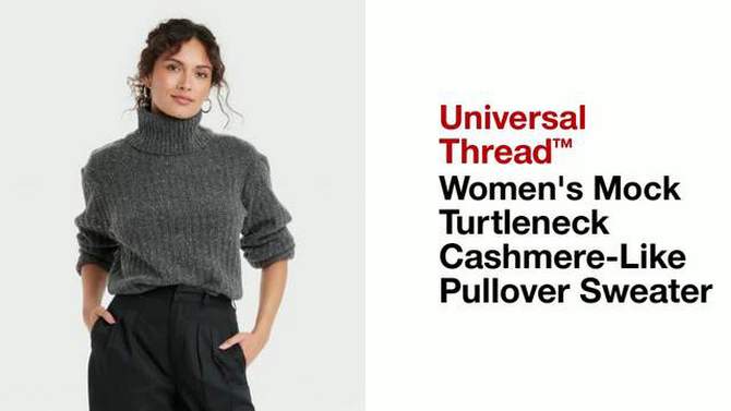 Women's Mock Turtleneck Cashmere-Like Pullover Sweater - Universal Thread™, 2 of 11, play video
