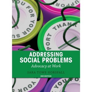 Addressing Social Problems - by  Sara Towe Horsfall (Hardcover) - 1 of 1