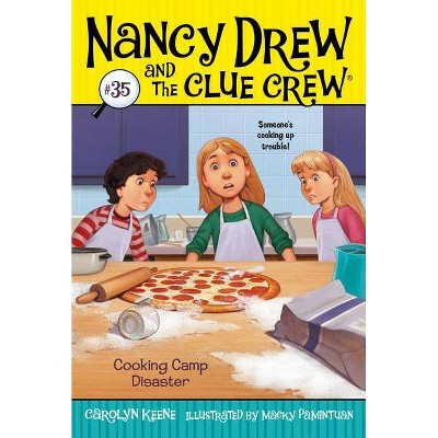 Cooking Camp Disaster, 35 - (Nancy Drew & the Clue Crew) by  Carolyn Keene (Paperback)