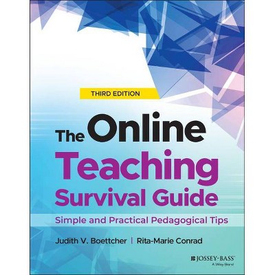 The Online Teaching Survival Guide - 3rd Edition by  Judith V Boettcher & Rita-Marie Conrad (Paperback)