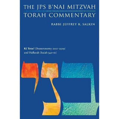 KI Tetse' (Deuteronomy 21:10-25:19) and Haftarah (Isaiah 54:1-10) - (JPS Study Bible) by  Jeffrey K Salkin (Paperback)